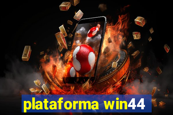 plataforma win44