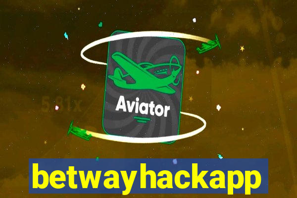 betwayhackapp