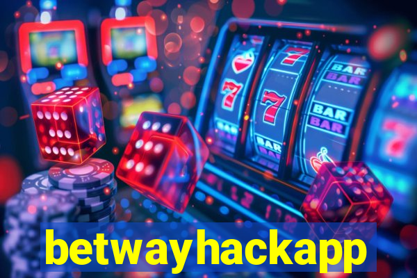 betwayhackapp