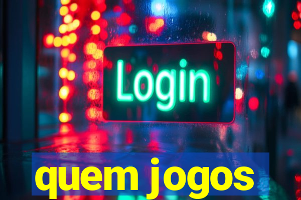 quem jogos