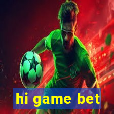 hi game bet