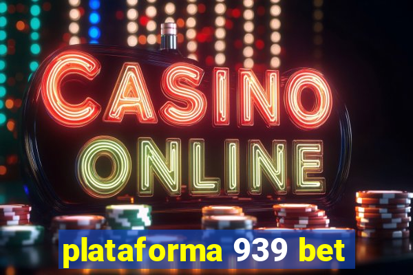 plataforma 939 bet