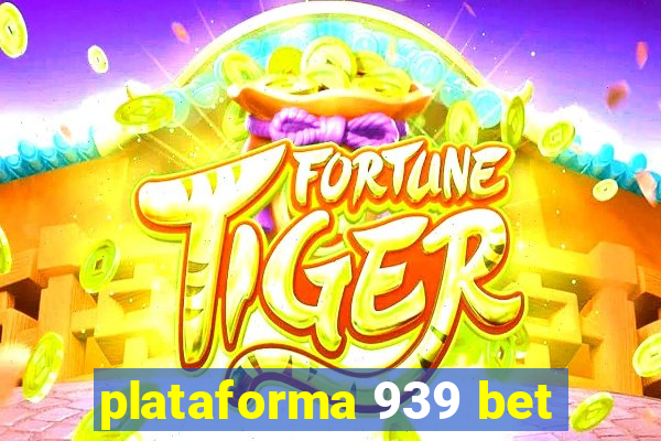 plataforma 939 bet