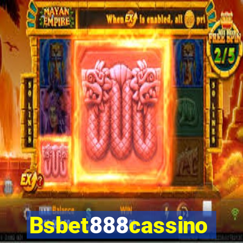 Bsbet888cassino