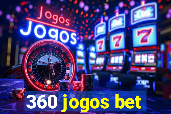 360 jogos bet