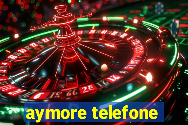 aymore telefone