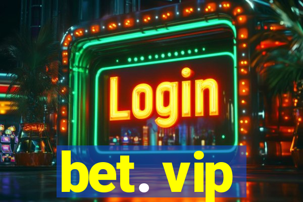 bet. vip