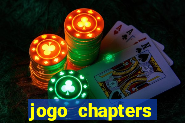 jogo chapters diamantes infinitos