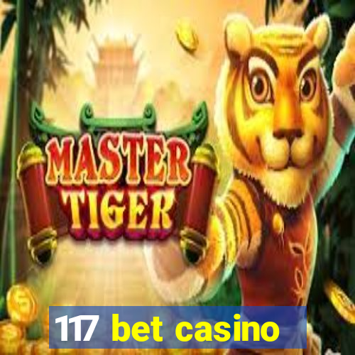 117 bet casino