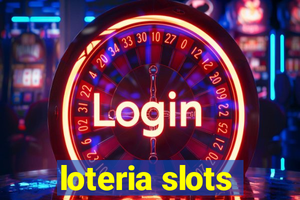 loteria slots