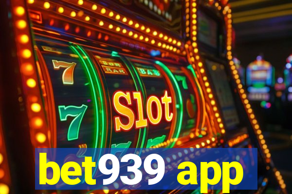 bet939 app