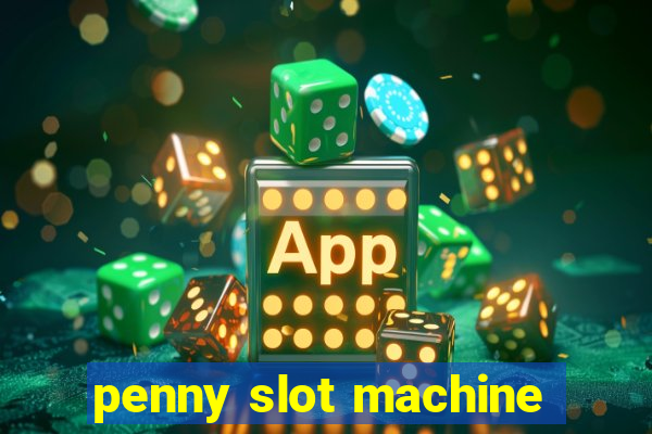 penny slot machine