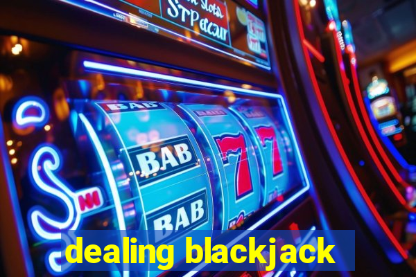 dealing blackjack