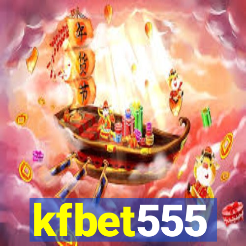 kfbet555