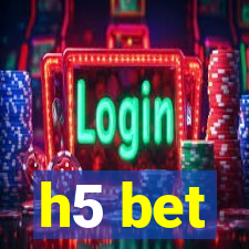 h5 bet