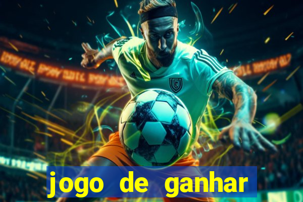 jogo de ganhar dinheiro de verdade grátis