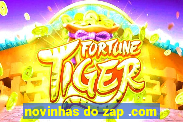 novinhas do zap .com