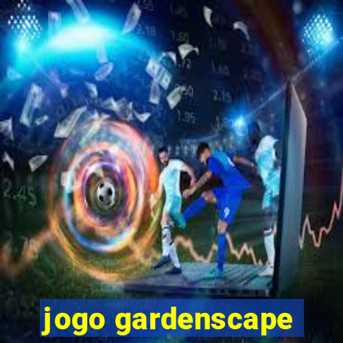 jogo gardenscape