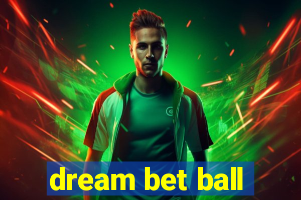 dream bet ball