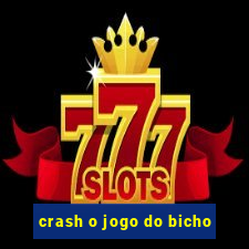 crash o jogo do bicho