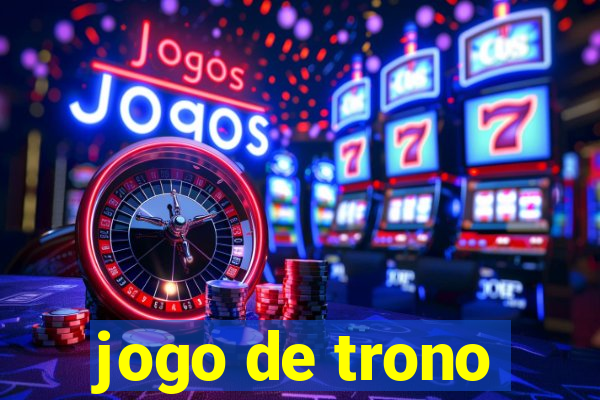 jogo de trono