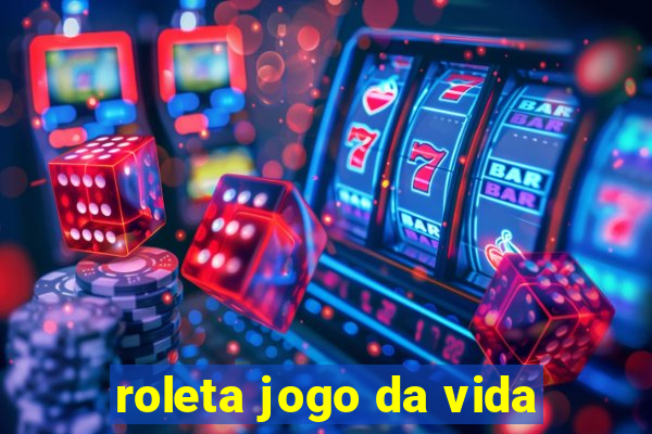 roleta jogo da vida