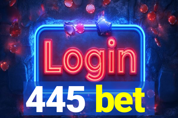 445 bet