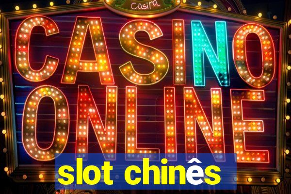 slot chinês