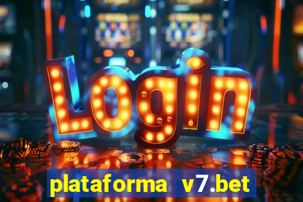 plataforma v7.bet paga mesmo