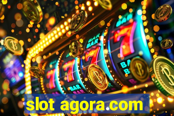 slot agora.com