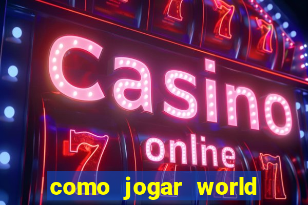 como jogar world of warcraft de gra?a