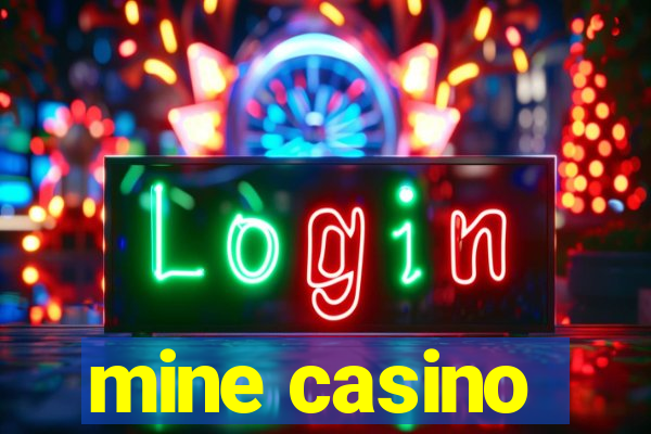 mine casino