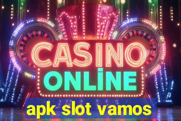 apk slot vamos