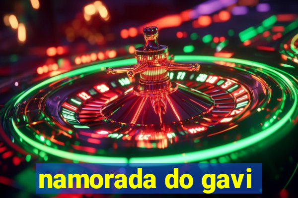 namorada do gavi