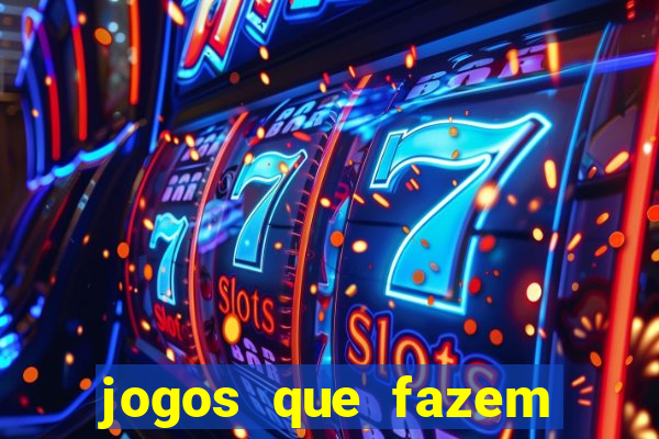 jogos que fazem ganhar dinheiro