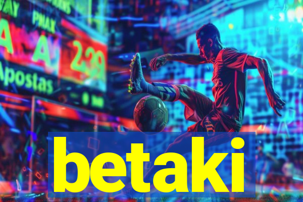 betaki