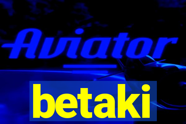 betaki