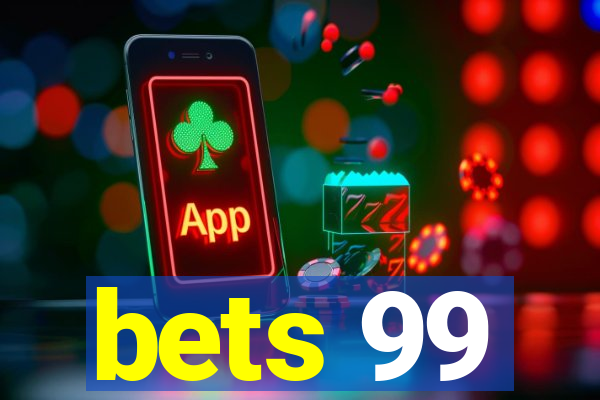 bets 99