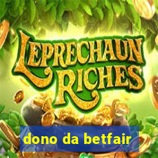 dono da betfair