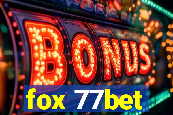 fox 77bet