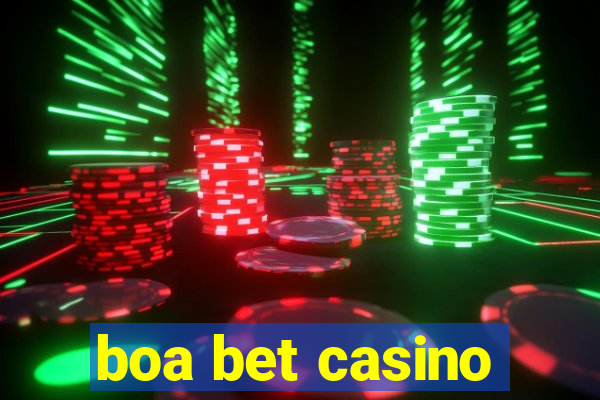 boa bet casino