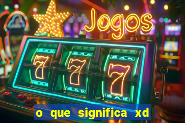 o que significa xd em jogos