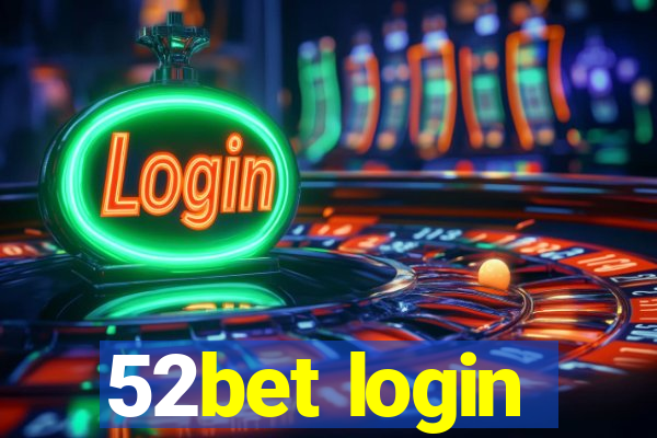 52bet login