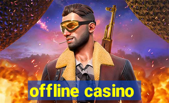 offline casino