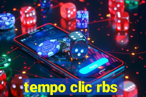 tempo clic rbs