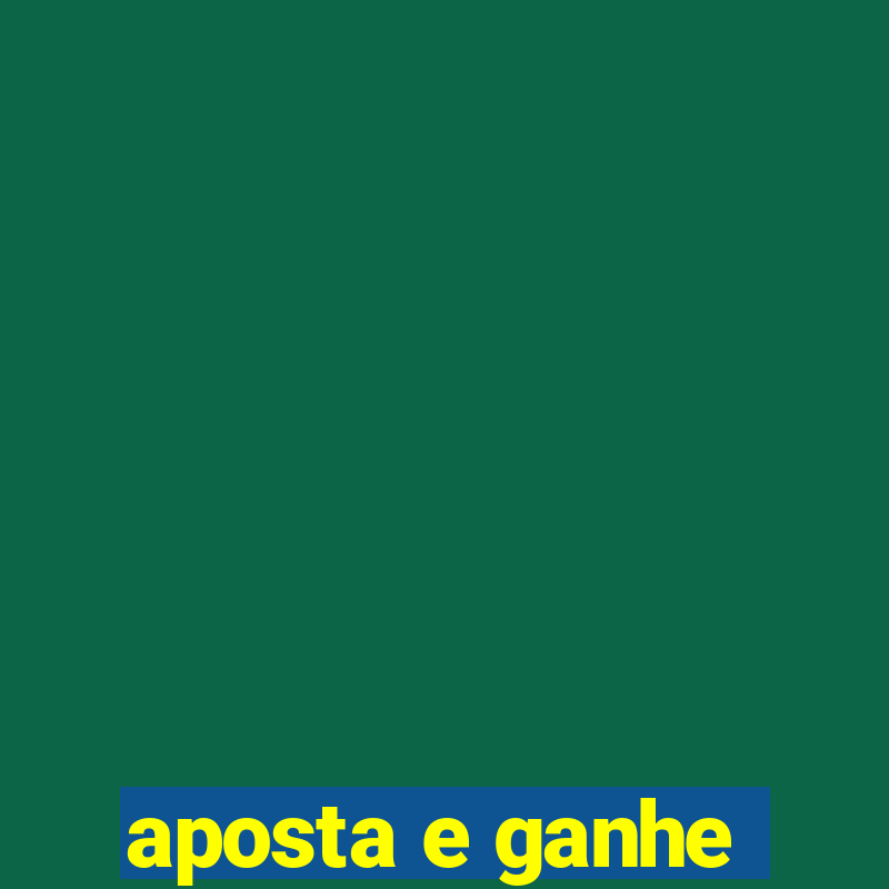 aposta e ganhe