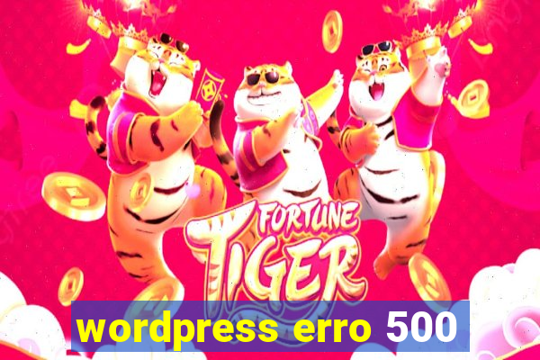 wordpress erro 500