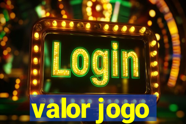 valor jogo