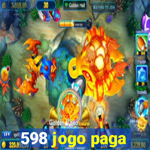 598 jogo paga