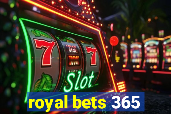 royal bets 365